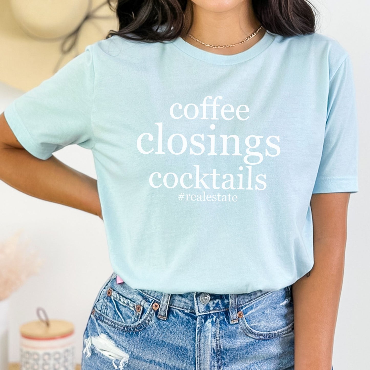 Coffee closings cocktails #realestate - Real Estate T-shirt