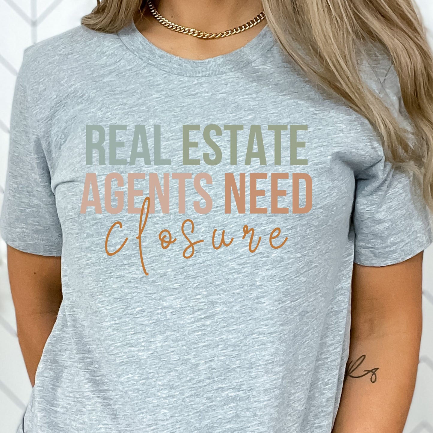 Real Estate Agents Need Closure - Fun T-shirt for Real Estate Agent