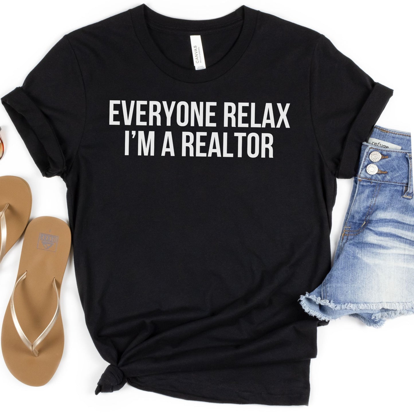 "Everyone Relax I'm a Realtor" - Fun Real Estate T-shirt