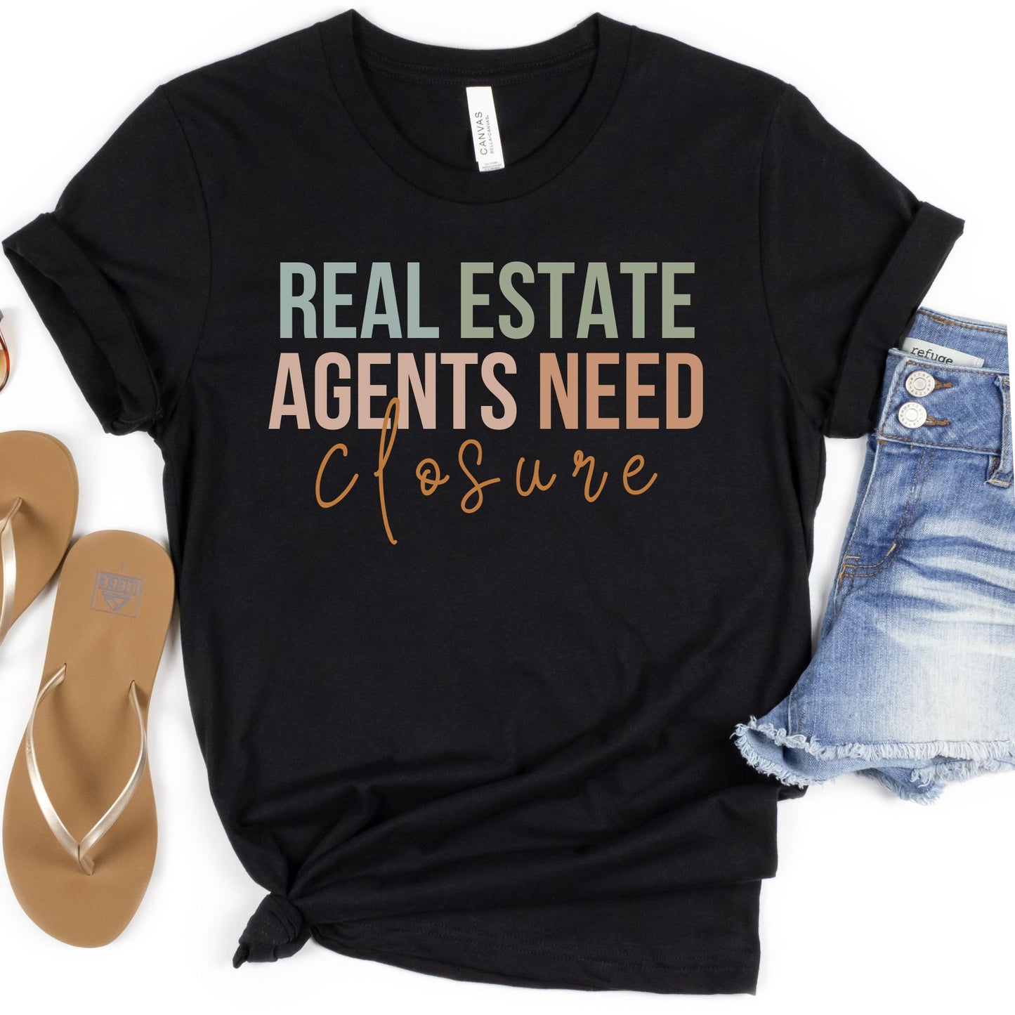 Real Estate Agents Need Closure - Fun T-shirt for Real Estate Agent