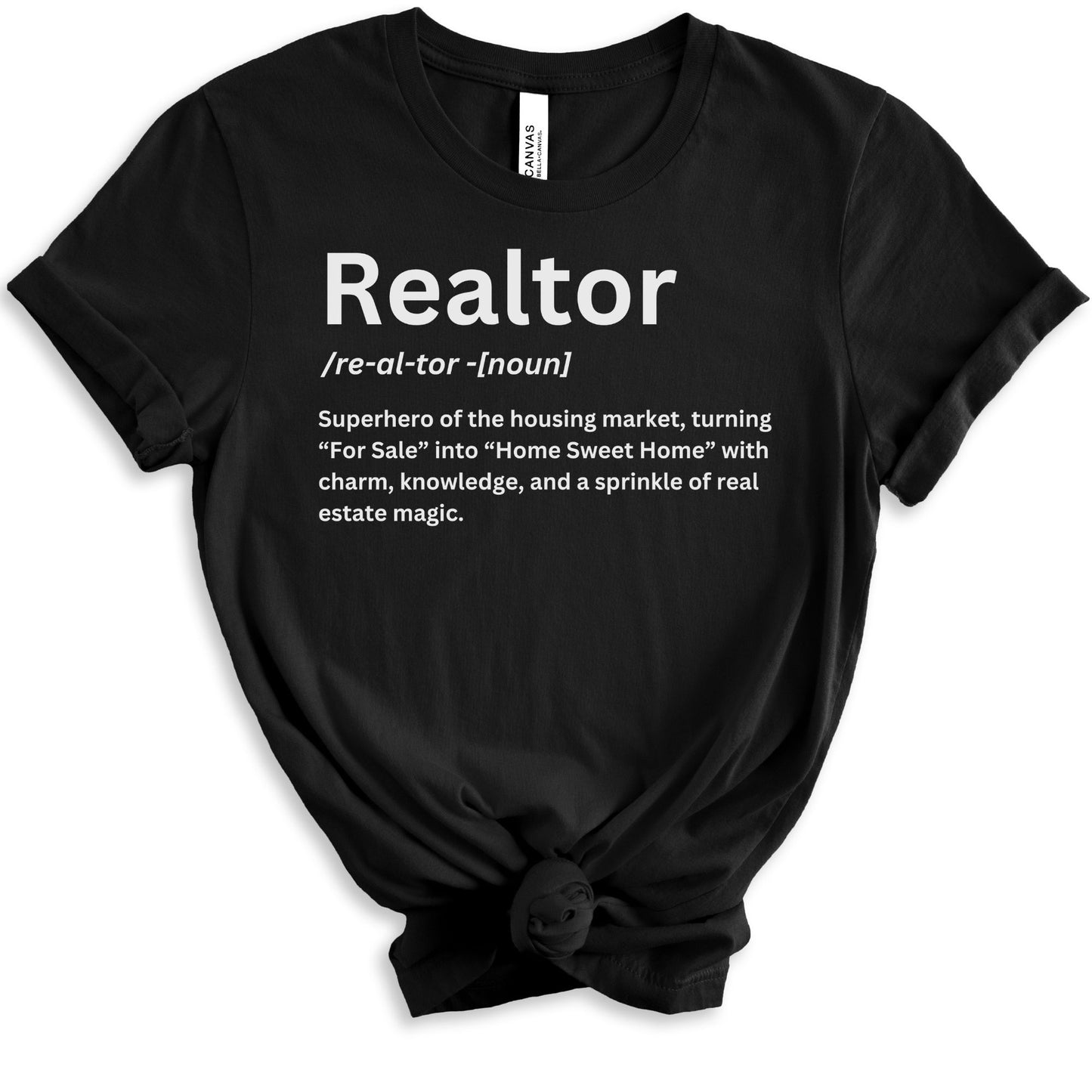 Definition of a Realtor - Funny Real Estate T-shirt