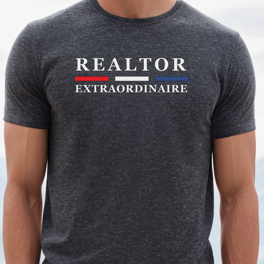 " Realtor Extraordinaire" - Real Estate T-shirt