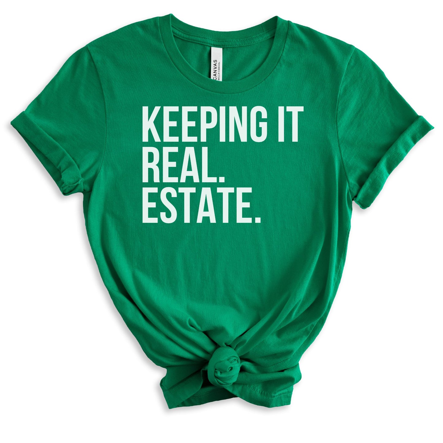 "Keeping It Real Estate" - Fun Real Estate T-shirt