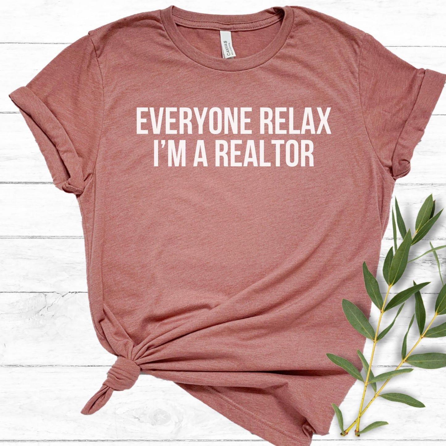 "Everyone Relax I'm a Realtor" - Fun Real Estate T-shirt