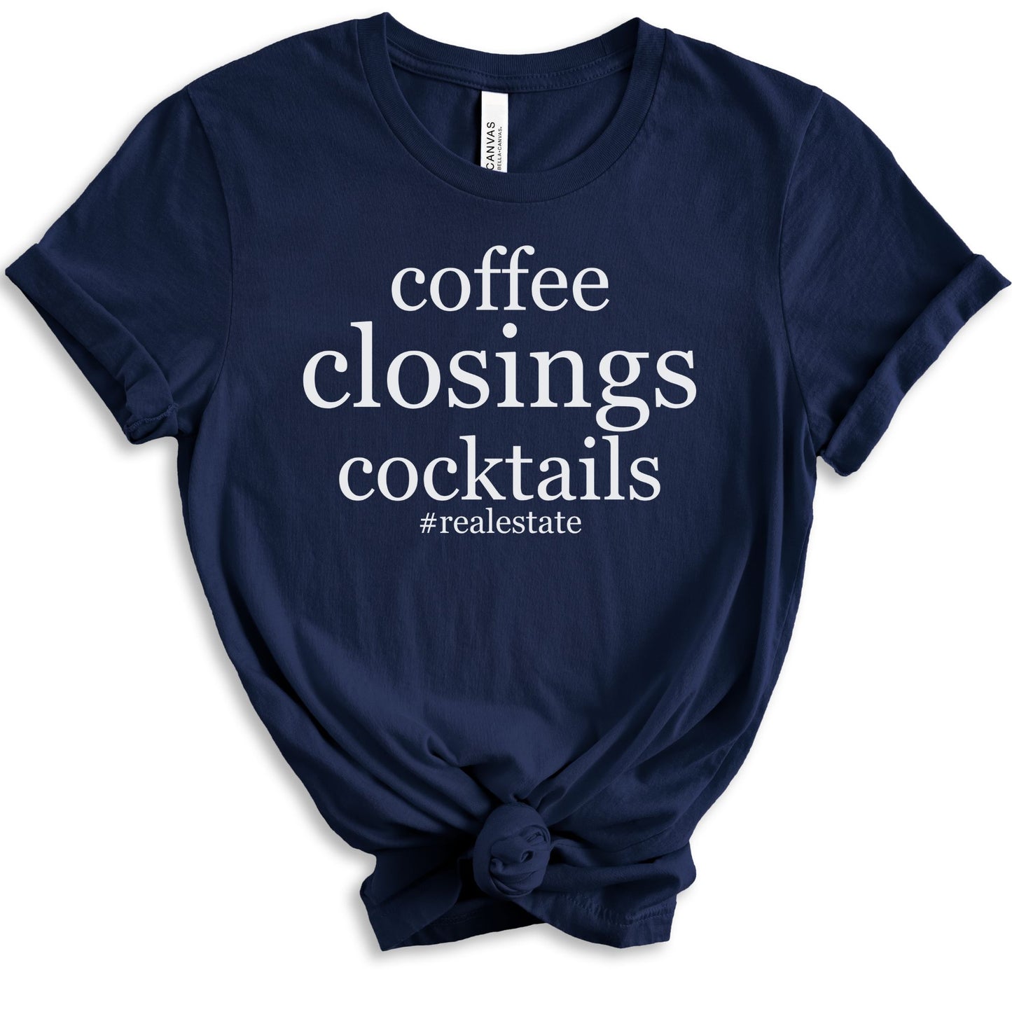 Coffee closings cocktails #realestate - Real Estate T-shirt