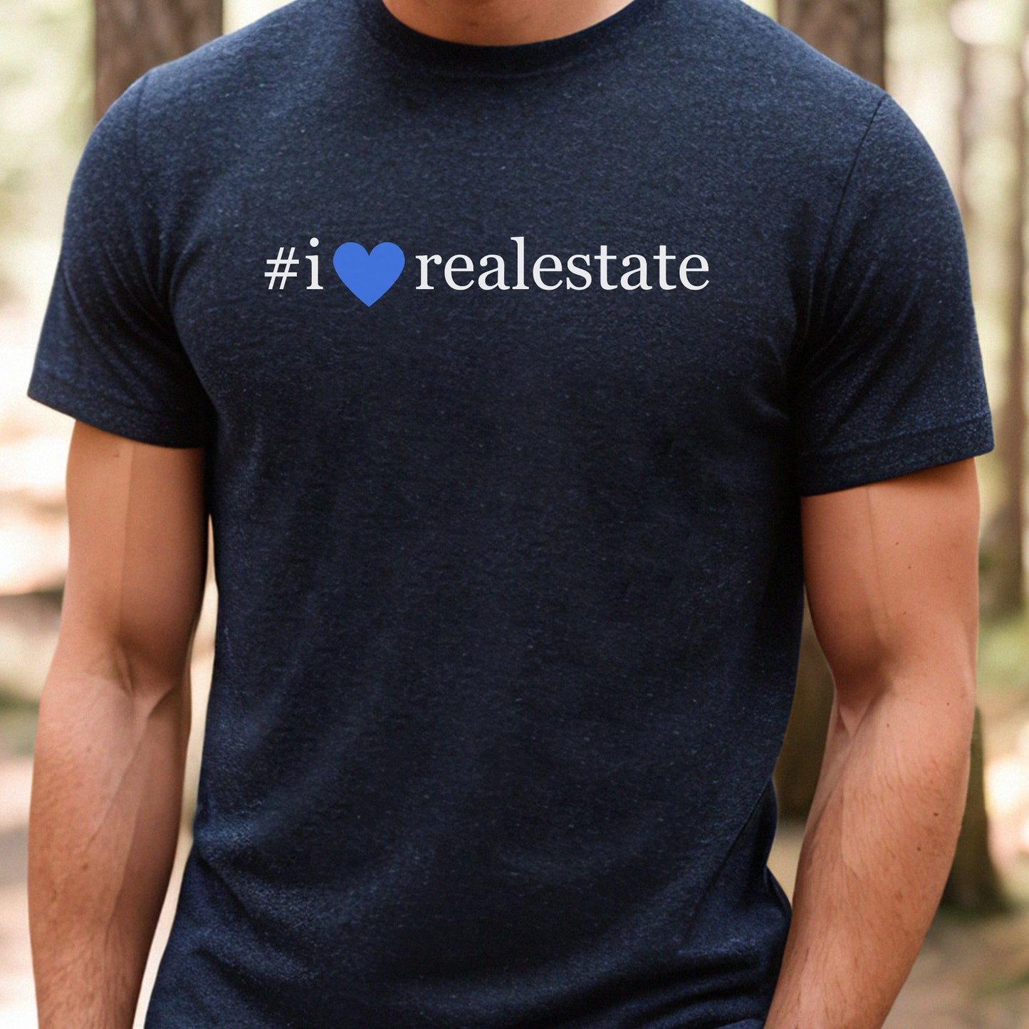 "I Love Real Estate" - Real Estate T-shirt