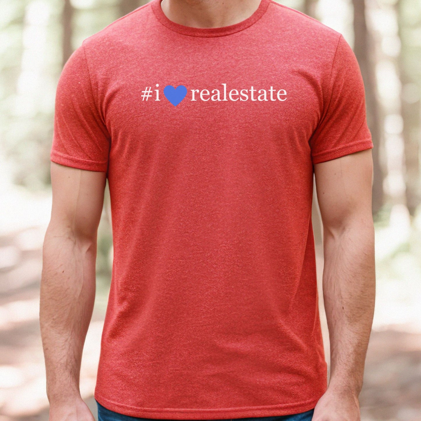 "I Love Real Estate" - Real Estate T-shirt