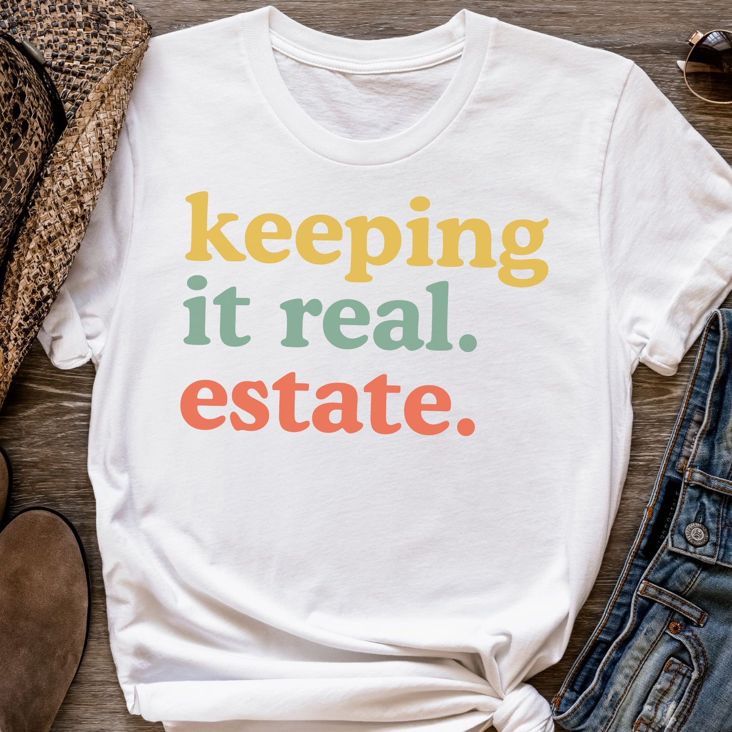 "Keeping it Real Estate" - Fun T-shirt for Real Estate Agent