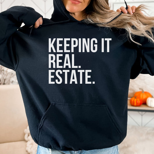 "Keeping it Real Estate" Hooded Sweatshirt