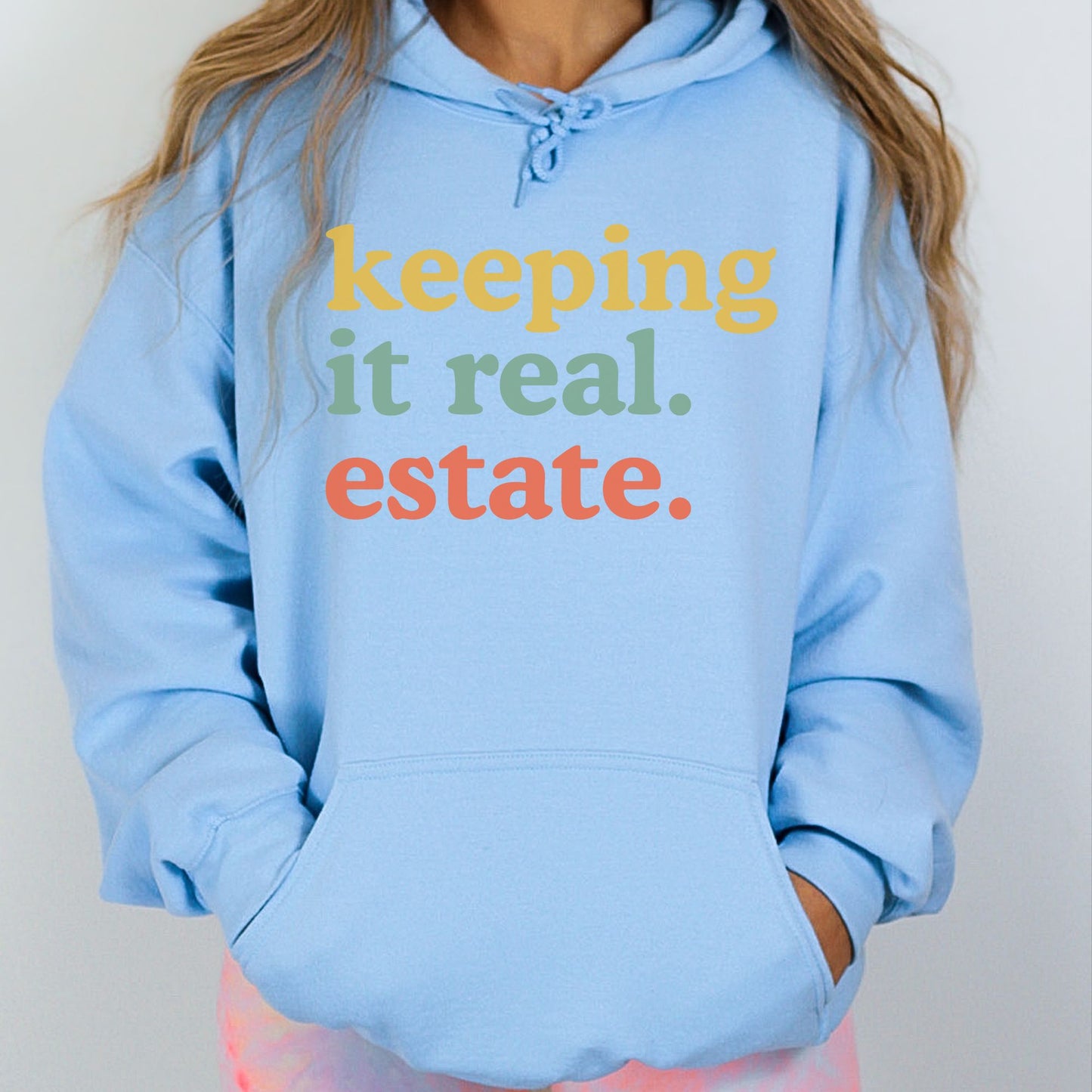 "Keeping it Real Estate" Hooded Sweatshirt