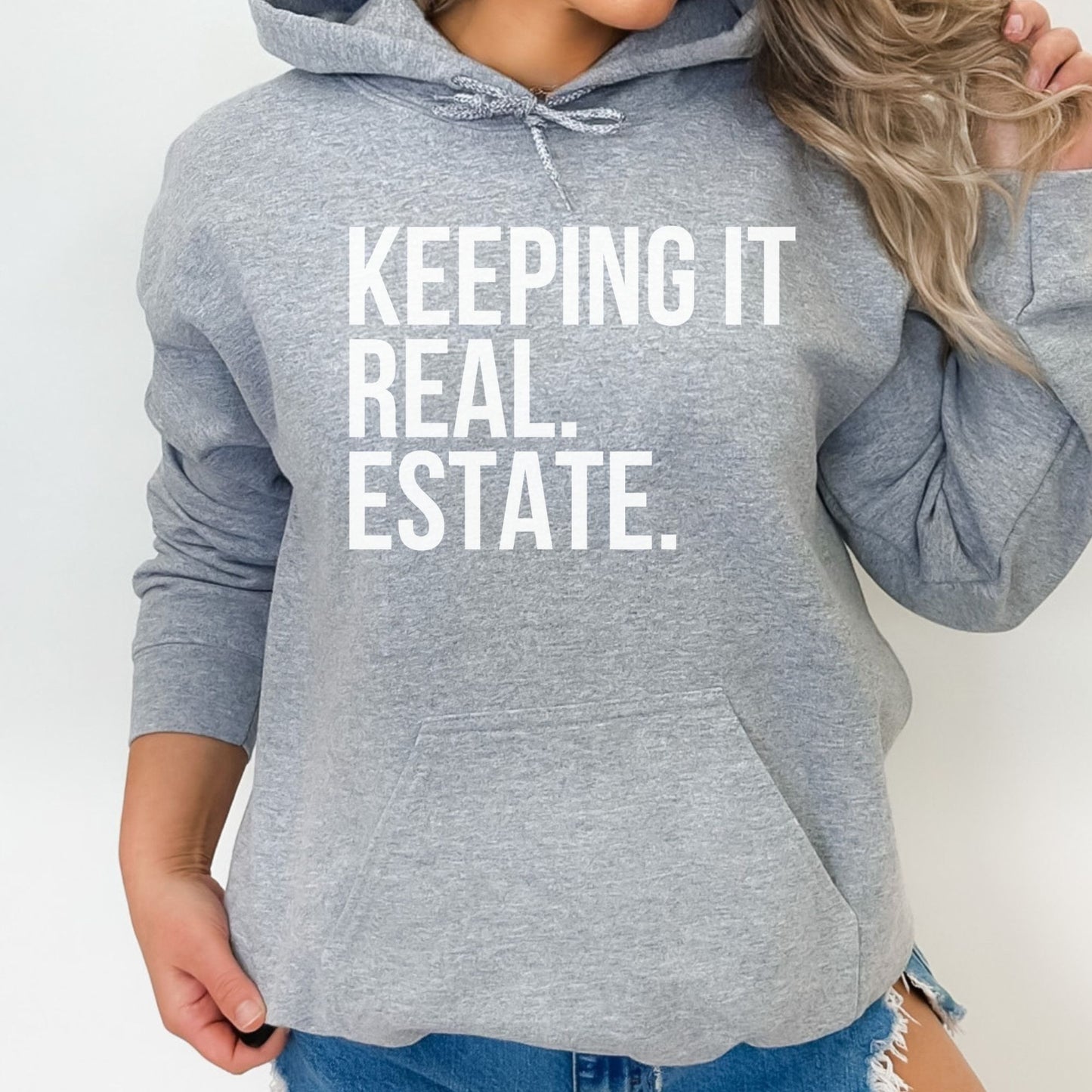 "Keeping it Real Estate" Hooded Sweatshirt